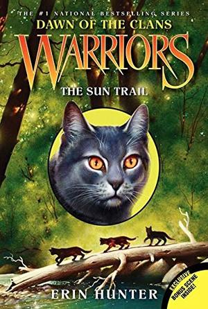 Warriors: Dawn of the Clans #1: The Sun Trail Warriors: Dawn of the Clans #1: The Sun Trail