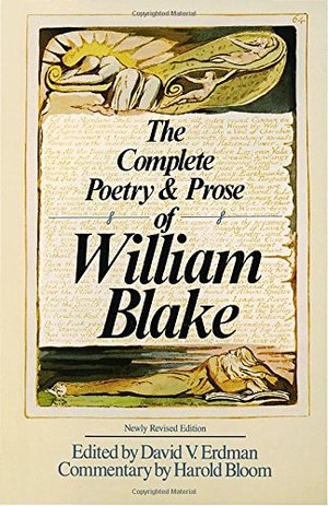 Complete Poetry & Prose of William Blake, The Complete Poetry & Prose of William Blake, The