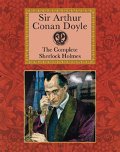 Complete Sherlock Holmes, The Complete Sherlock Holmes, The