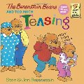 Berenstain Bears and Too Much Teasing, The Berenstain Bears and Too Much Teasing, The