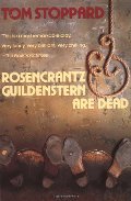 Rosencrantz and Guildenstern Are Dead Rosencrantz and Guildenstern Are Dead