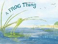 Frog Thing (with Audio CD), A Frog Thing (with Audio CD), A