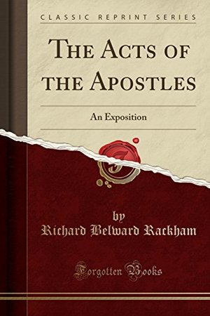 Acts of the Apostles: An Exposition, The Acts of the Apostles: An Exposition, The