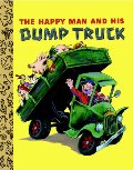 Happy Man and His Dump Truck (Little Golden Treasures), The Happy Man and His Dump Truck (Little Golden Treasures), The
