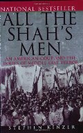 All the Shah's Men: An American Coup and the Roots of Middle East Terror All the Shah's Men: An American Coup and the Roots of Middle East Terror