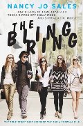 Bling Ring: How a Gang of Fame-Obsessed Teens Ripped Off Hollywood and Shocked the World, The Bling Ring: How a Gang of Fame-Obsessed Teens Ripped Off Hollywood and Shocked the World, The