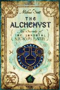 Alchemyst: The Secrets of the Immortal Nicholas Flamel, The Alchemyst: The Secrets of the Immortal Nicholas Flamel, The
