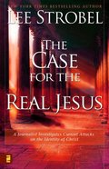 Case For The Real Jesus Case For The Real Jesus
