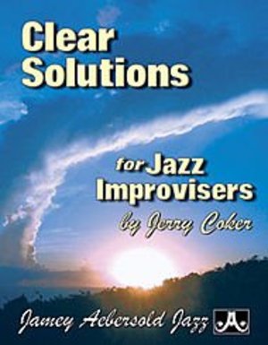 AEBERSOLD COKER JERRY - CLEAR SOLUTIONS FOR JAZZ IMPRO - TOUS INSTRUMENTS Jazz&blues sheet All instruments AEBERSOLD COKER JERRY - CLEAR SOLUTIONS FOR JAZZ IMPRO - TOUS INSTRUMENTS Jazz&blues sheet All instruments
