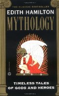 Mythology: Timeless Tales of Gods and Heroes Mythology: Timeless Tales of Gods and Heroes