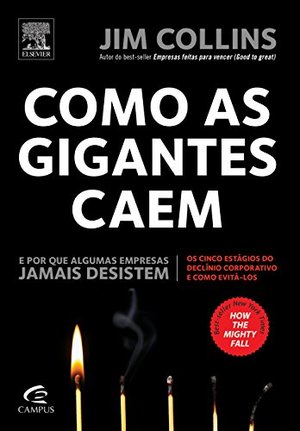 Como as Gigantes Caem (Em Portuguese do Brasil) Como as Gigantes Caem (Em Portuguese do Brasil)