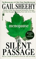 Silent Passage: Menopause, The Silent Passage: Menopause, The