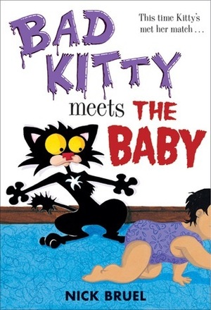 Bad Kitty Meets the Baby Bad Kitty Meets the Baby