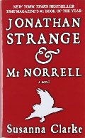 Jonathan Strange & Mr. Norrell: A Novel Jonathan Strange & Mr. Norrell: A Novel