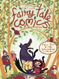 Fairy Tale Comics: Classic Tales Told by Extraordinary Cartoonists Fairy Tale Comics: Classic Tales Told by Extraordinary Cartoonists