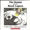 Dentist from the Black Lagoon, The Dentist from the Black Lagoon, The