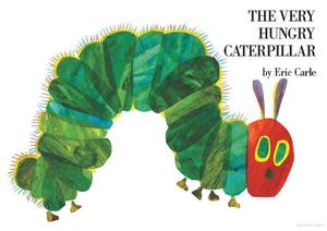 Very Hungry Caterpillar, The Very Hungry Caterpillar, The