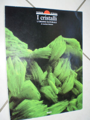 I cristalli - l'ordine naturale I cristalli - l'ordine naturale