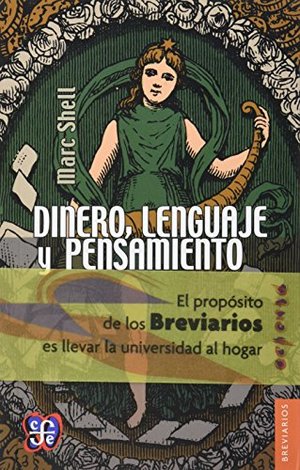 DINERO, LENGUAJE Y PENSAMIENTO. La economía literaria y la filosófica, desde la Edad Media hasta la época moderna DINERO, LENGUAJE Y PENSAMIENTO. La economía literaria y la filosófica, desde la Edad Media hasta la época moderna