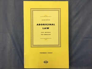 Aboriginal Law: Commentary, Cases and Materials (Second Edition) Aboriginal Law: Commentary, Cases and Materials (Second Edition)