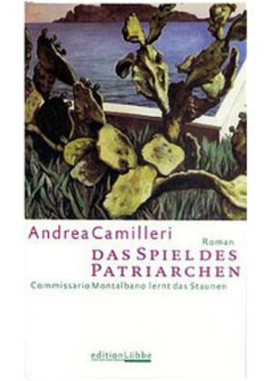 Das Spiel des Patriarchen Commissario Montalbano lernt das Staunen 054 Das Spiel des Patriarchen Commissario Montalbano lernt das Staunen 054