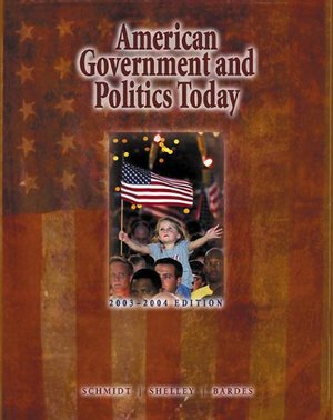 American Government and Politics Today, 2003-2004 Edition (with InfoTrac and CD-ROM) American Government and Politics Today, 2003-2004 Edition (with InfoTrac and CD-ROM)