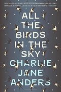 All the Birds in the Sky All the Birds in the Sky