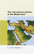 international politics of the Middle East (Regional International Politics Series), The international politics of the Middle East (Regional International Politics Series), The