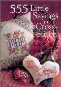 555 Little Sayings in Cross-Stitch 555 Little Sayings in Cross-Stitch