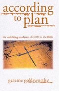 According to Plan: The unfolding revelation of God in the Bible According to Plan: The unfolding revelation of God in the Bible