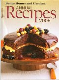 Better Homes And Gardens Annual Recipes - 2006 Better Homes And Gardens Annual Recipes - 2006