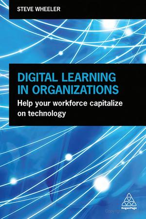 Digital Learning in Organizations Digital Learning in Organizations