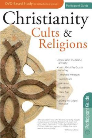 Christianity, Cults and Religions Christianity, Cults and Religions