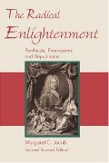 Radical Enlightenment - Pantheists, Freemasons and Republicans, The Radical Enlightenment - Pantheists, Freemasons and Republicans, The