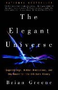 Elegant Universe: Superstrings, Hidden Dimensions, and the Quest for the Ultimate Theory, The Elegant Universe: Superstrings, Hidden Dimensions, and the Quest for the Ultimate Theory, The