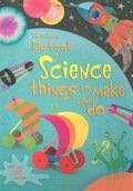 Big Book of Science Things to Make and Do Big Book of Science Things to Make and Do