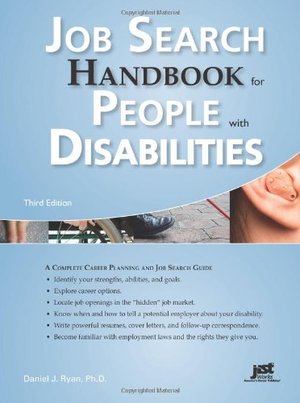 Job Search Handbook for People With Disabilities: A Complete Career Planning and Job Search Guide, 3rd Ed Job Search Handbook for People With Disabilities: A Complete Career Planning and Job Search Guide, 3rd Ed