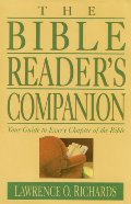 Bible Reader's Companion: Your Guide to Every Chapter of the Bible (Home Bible Study Library), The Bible Reader's Companion: Your Guide to Every Chapter of the Bible (Home Bible Study Library), The