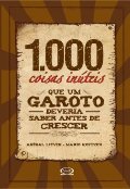 1.000 coisas inúteis que um garoto deveria saber antes de crescer (Portuguese Edition) 1.000 coisas inúteis que um garoto deveria saber antes de crescer (Portuguese Edition)