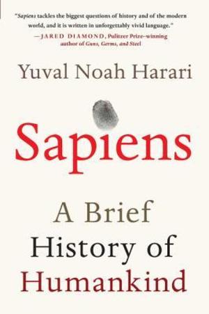 Sapiens: A Brief History of Humankind Sapiens: A Brief History of Humankind