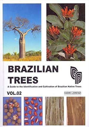 Brazilian Trees Vol.02. Arvores Brasileiras Vol 2 Brazilian Trees Vol.02. Arvores Brasileiras Vol 2