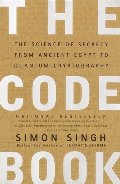 Code Book: The Science of Secrecy from Ancient Egypt to Quantum Cryptography, The Code Book: The Science of Secrecy from Ancient Egypt to Quantum Cryptography, The