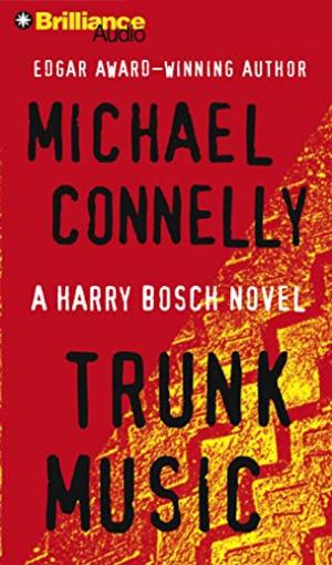 Trunk Music (Harry Bosch Series)
CD, Abridged, Audiobook Trunk Music (Harry Bosch Series)
CD, Abridged, Audiobook