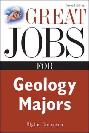 Great Jobs for Geology Majors Great Jobs for Geology Majors