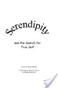 Serendipity and the Search for True Self Serendipity and the Search for True Self
