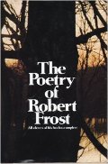 Poetry of Robert Frost, The Poetry of Robert Frost, The