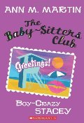 Baby-Sitters Club #8: Boy-Crazy Stacey, The Baby-Sitters Club #8: Boy-Crazy Stacey, The