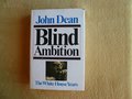Blind Ambition: The White House Years Blind Ambition: The White House Years