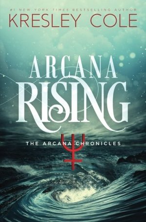 Arcana Rising (The Arcana Chronicles) (Volume 5) Arcana Rising (The Arcana Chronicles) (Volume 5)
