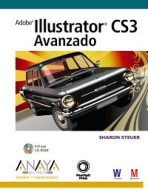 Illustrator CS3. Avanzado (Diseño Y Creatividad) Illustrator CS3. Avanzado (Diseño Y Creatividad)